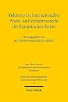 Koharenz Im Internationalen Privat- Und Verfahrensrecht Der Europaischen Union (Materialien Zum Auslandischen Und Internationalen Privatrecht) (German Edition)