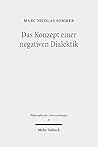 Das Konzept Einer Negativen Dialektik: Adorno Und Hegel (Philosophische Untersuchungen) (German Edition)