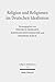 Religion Und Religionen Im Deutschen Idealismus: Schleiermacher - Hegel - Schelling (Collegium Metaphysicum) (German Edition)