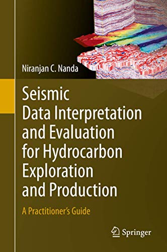 Seismic Data Interpretation and Evaluation for Hydrocarbon Exploration and Production: A Practitioner’s Guide (Hardcover)