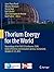 Thorium Energy for the World: Proceedings of the ThEC13 Conference, CERN, Globe of Science and Innovation, Geneva, Switzerland, October 27-31, 2013