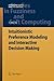 Intuitionistic Preference Modeling and Interactive Decision Making (Studies in Fuzziness and Soft Computing, 280)