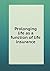 Prolonging life as a function of life insurance by Life Extension Institute