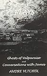 Plays: 'Ghost of Valparaiso' and 'Conversations with James' (Plays/Drama) Plays: 'Ghost of Valparaiso' and 'Conversations with James' (Plays/Drama)