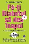 Fa-ti diabetul tip 2 sa dea inapoi: o abordare stiintifica unica: Intelege-i cauzele si tine-ti sub control diabetul! (Romanian Edition) Fa-ti diabetul tip 2 sa dea inapoi: o abordare stiintifica unica: Intelege-i cauzele si tine-ti sub control diabetul! (Romanian Edition)