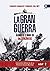 La Gran Guerra: Grandeza y ...