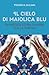 Il cielo di maiolica blu. Un'insolita storia d'amore con la Turchia (Guide d'Autore - Goware) (Italian Edition)