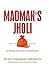 Madman's Jholi by Sri Sitaramdas Omkarnath