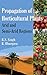 Propagation of Horticultural Plants by R.S. Singh