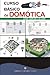 Curso basico de domotica (Spanish Edition)