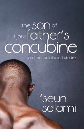 The Son of Your Father's Concubine: (a collection of short stories)