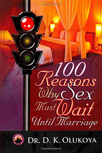 100 Reasons why sex must wait until marriage (Paperback)