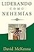 Liderando como Nehemías: Liderazgo significativo (Spanish Edition)