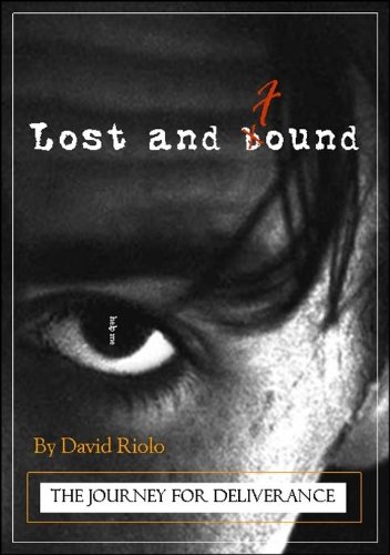 Lost and Found: The Journey For Deliverance (Paperback)