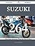 Suzuki 264 Success Secrets - 264 Most Asked Questions on Suzu... by Benjamin Maldonado