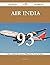 Air India 93 Success Secrets - 93 Most Asked Questions on Air... by Jose Colon