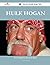 Hulk Hogan 32 Success Facts - Everything You Need to Know about Hulk Hogan