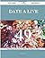 Date a Live 49 Success Secrets - 49 Most Asked Questions on Date a Live - What You Need to Know