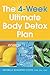 The 4 Week Ultimate Body Detox Plan
