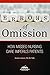 Errors of Omission: How Missed Nursing Care Imperils Patients