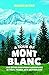A Tour of Mont Blanc by David Le Vay