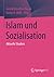 Islam und Sozialisation: Aktuelle Studien (German Edition)