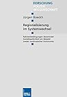Regionalisierung im Systemwechsel: Rahmenbedingungen dezentraler Sozialstaatlichkeit am Beispiel zweier nordrussischer Kommunen (Forschung Politik) (German Edition)