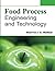 Food Process Engineering and Technology