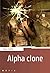 Alpha Clone