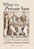 What the Private Saw: The C...