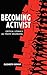 Becoming Activist: Critical Literacy and Youth Organizing (Critical Praxis and Curriculum Guides)