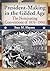 President-Making in the Gilded Age: The Nominating Conventions of 1876-1900