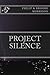 Project Silence