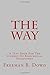 The Way: A Text Book For The Student Of Rosicrucian Philosophy