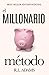 El Millonario Método: Cómo Salir de las Deudas y Ganar Libertad Financiera al Entender la Psicología de la Mente Millonaria (Serie de Libros Inspiradores) (Spanish Edition)