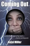Coming Out by Kejsi Miller