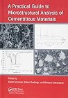 A Practical Guide to Microstructural Analysis of Cementitious Materials A Practical Guide to Microstructural Analysis of Cementitious Materials