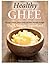 Healthy Ghee Recipes: 50 Lo...