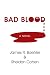 Bad Blood: A Novel