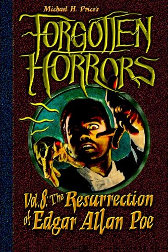 Forgotten Horrors Vol. 8: The Resurrection of Edgar Allan Poe (Paperback)