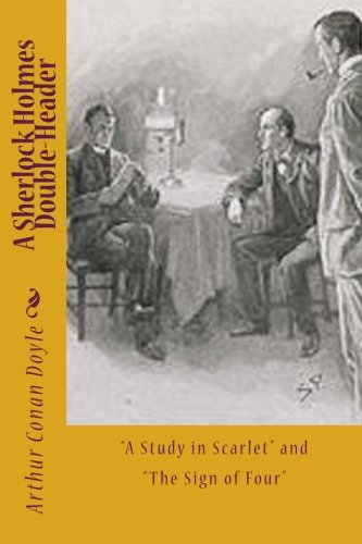 A Sherlock Holmes Double-Header: "A Study in Scarlet" and "The Sign of Four"