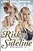 Risky Sideline: Wild Erotic...