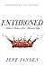 Enthroned: Hidden Wisdom of an Ascended Life