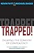 TRAPPED! Escaping the Comfort of Complacency