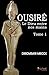 Ousiré, le Dieu entre nos mains (Tome 1) (French Edition)