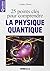 La physique quantique