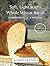 Soft, Light 100% Whole Wheat Bread: 5 ingredients, 4 versions