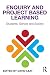 Enquiry and Project Based L...