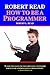 Robert Read - How To Be A Programmer
