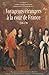 Voyageurs étrangers à la cour de France : 1589-1789 : regards croisés